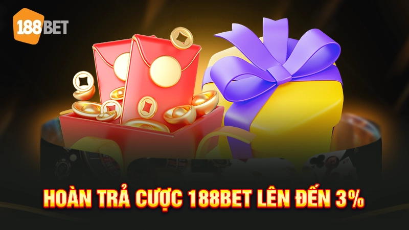 Cập Nhật Khuyến Mãi 188BET - Hoạt Động Ưu Đãi Hấp Dẫn 2 Hoàn trả cược 188BET lên đến 3%